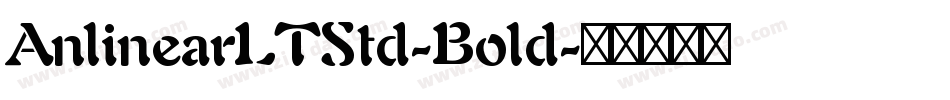 AnlinearLTStd-Bold字体转换
