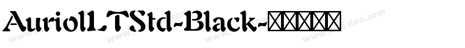 AuriolLTStd-Black字体转换