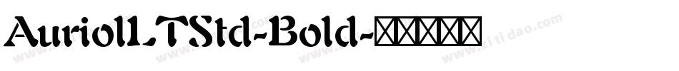 AuriolLTStd-Bold字体转换