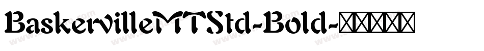 BaskervilleMTStd-Bold字体转换
