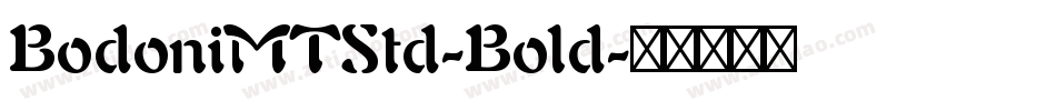 BodoniMTStd-Bold字体转换
