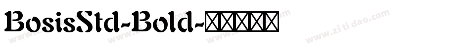 BosisStd-Bold字体转换