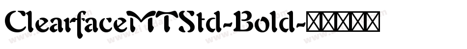 ClearfaceMTStd-Bold字体转换