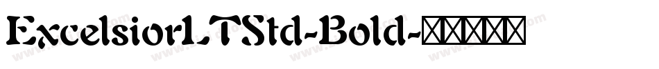 ExcelsiorLTStd-Bold字体转换