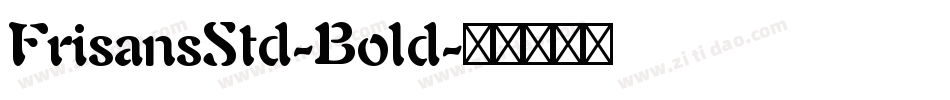 FrisansStd-Bold字体转换