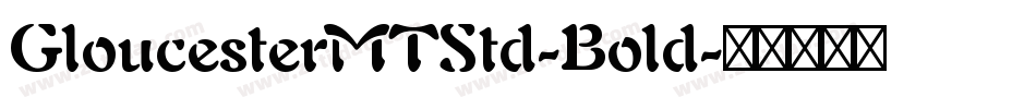 GloucesterMTStd-Bold字体转换