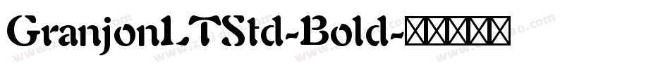 GranjonLTStd-Bold字体转换