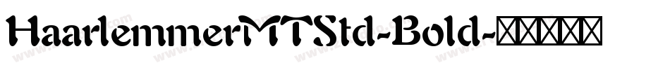 HaarlemmerMTStd-Bold字体转换