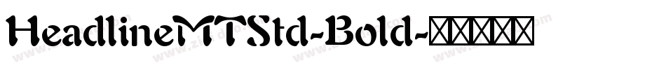 HeadlineMTStd-Bold字体转换