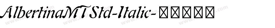 AlbertinaMTStd-Italic字体转换