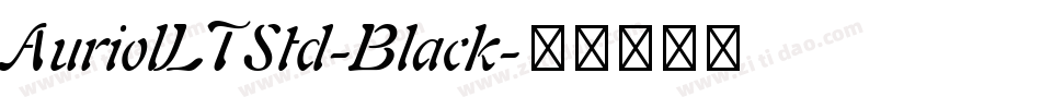AuriolLTStd-Black字体转换