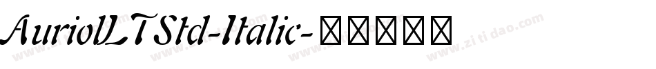 AuriolLTStd-Italic字体转换
