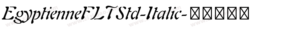 EgyptienneFLTStd-Italic字体转换