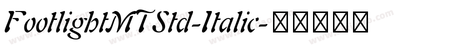 FootlightMTStd-Italic字体转换