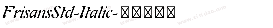 FrisansStd-Italic字体转换