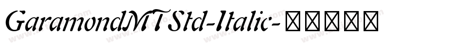GaramondMTStd-Italic字体转换