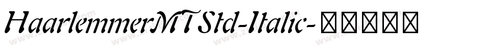 HaarlemmerMTStd-Italic字体转换