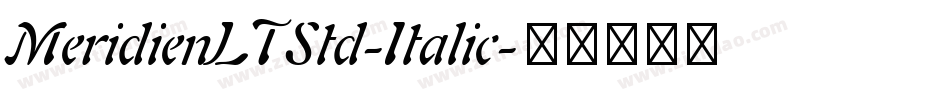 MeridienLTStd-Italic字体转换