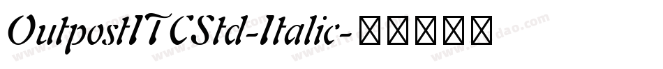OutpostITCStd-Italic字体转换