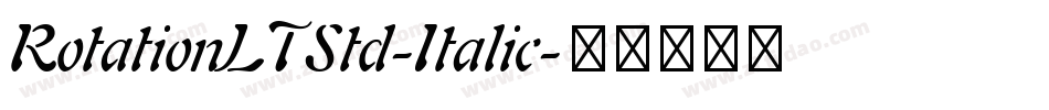 RotationLTStd-Italic字体转换