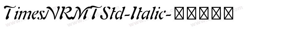 TimesNRMTStd-Italic字体转换