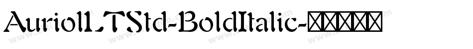 AuriolLTStd-BoldItalic字体转换
