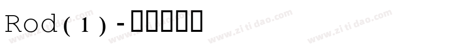 Rod(1)字体转换