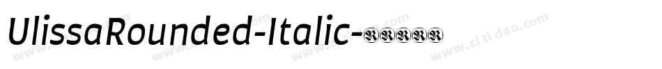 UlissaRounded-Italic字体转换