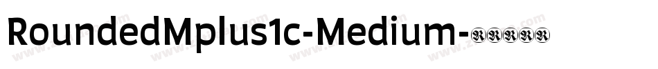 RoundedMplus1c-Medium字体转换