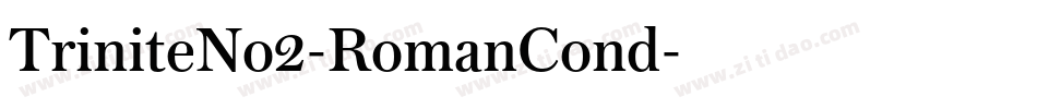TriniteNo2-RomanCond字体转换
