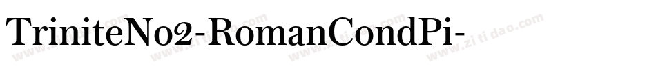 TriniteNo2-RomanCondPi字体转换