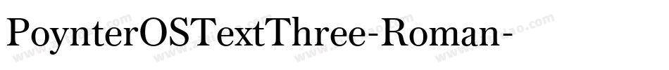 PoynterOSTextThree-Roman字体转换 PoynterOSTextThree-Roman字体转换