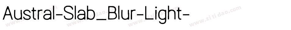Austral-Slab_Blur-Light字体转换