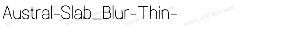 Austral-Slab_Blur-Thin字体转换