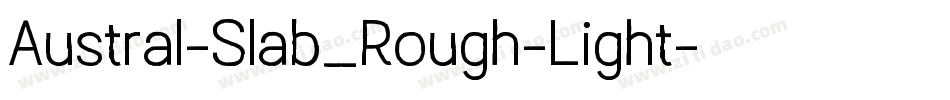 Austral-Slab_Rough-Light字体转换