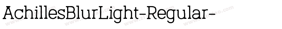 AchillesBlurLight-Regular字体转换