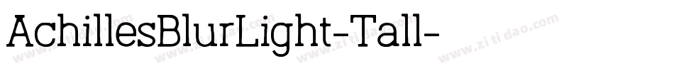 AchillesBlurLight-Tall字体转换