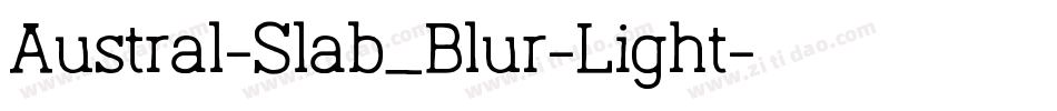 Austral-Slab_Blur-Light字体转换
