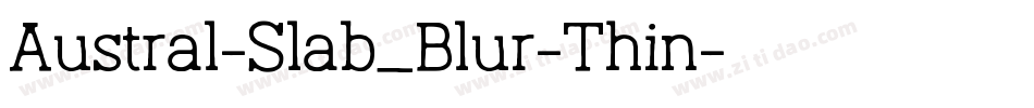 Austral-Slab_Blur-Thin字体转换