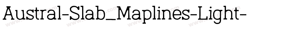 Austral-Slab_Maplines-Light字体转换
