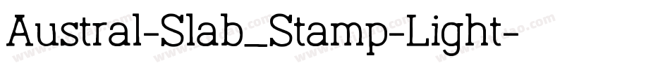 Austral-Slab_Stamp-Light字体转换