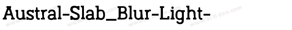Austral-Slab_Blur-Light字体转换