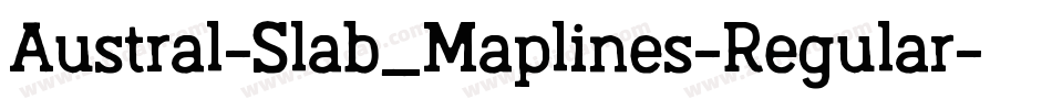 Austral-Slab_Maplines-Regular字体转换