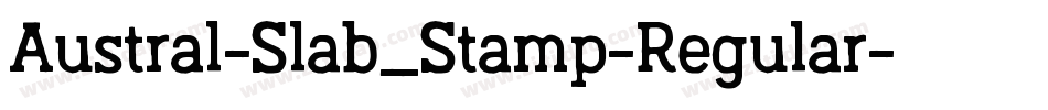 Austral-Slab_Stamp-Regular字体转换