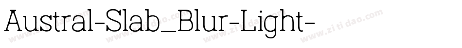 Austral-Slab_Blur-Light字体转换
