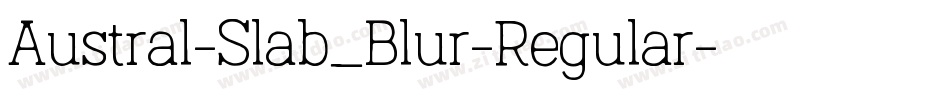 Austral-Slab_Blur-Regular字体转换