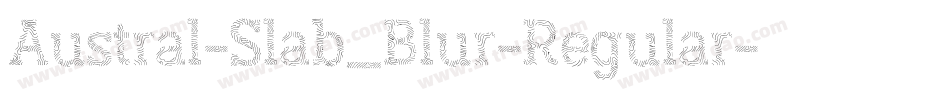Austral-Slab_Blur-Regular字体转换