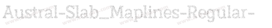 Austral-Slab_Maplines-Regular字体转换