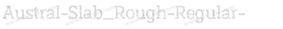 Austral-Slab_Rough-Regular字体转换