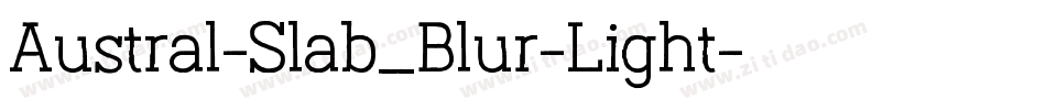 Austral-Slab_Blur-Light字体转换